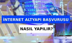 İnternet Altyapı Başvurusu Nasıl Yapılır?